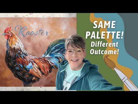 ROOSTER Painting! HOW TO Create Different Look SAME Color Palette!! By: Annie Troe