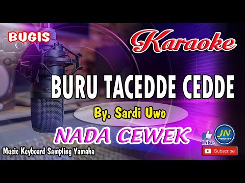 BURU TACEDDE CEDDE_Bugis KARAOKE Cover Keyboard Nada Cewek+Lirik