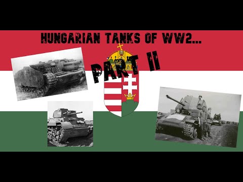 Hungarian Tanks of World War 2 (Part II)