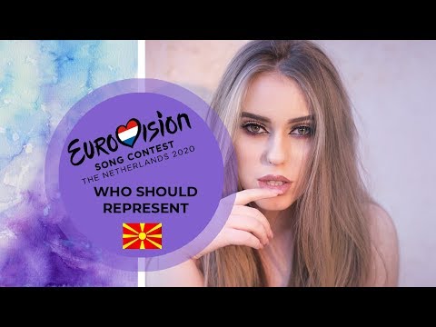 WHO SHOULD REPRESENT NORTH MACEDONIA | EUROVISION 2020