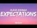 Olivia Rodrigo - expectations (Lyrics)