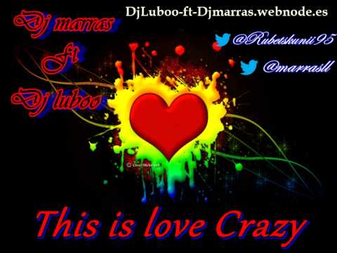 Jay Frog Ft Wil.i.am This is love crazy (EditRemixOficial)(DjlubooFtDjmarras)