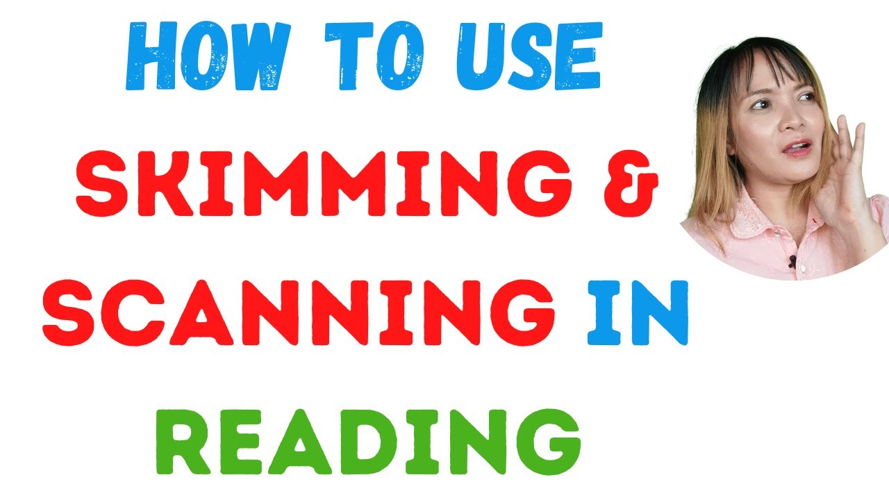 What is skimming and scanning? Tipseri