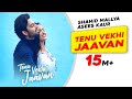 Tenu Vekhi Jaavan: Himansh Kohli, Shahid Mallya, Asees K, Shivani, Bharat G, Rashmi V | Latest Songs