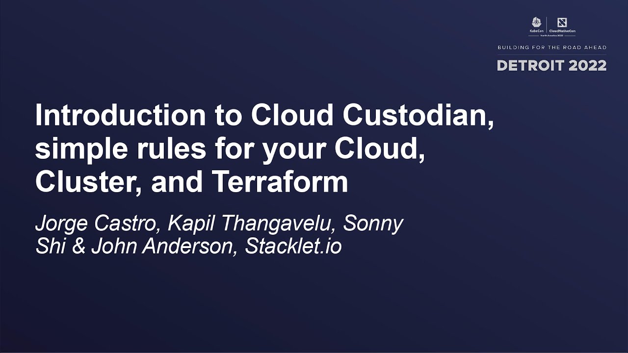 Introduction to Cloud Custodian...- Jorge Castro, Kapil ... - YouTube