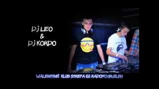 Dj Leo & Dj Kordo - Walentynki  Klub Strefa G2 Radom ! (14.02.14)