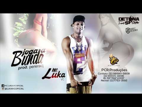 MC Luka VC - Joga a Bunda (PereraDJ) (Perera Divulga)