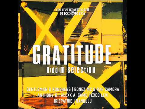 Gratitude Riddim Mix (Full)Feat. Gentleman, Anthony B, Konshens (Irievibrations Records) (Dec. 2017)