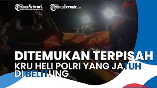 Helikopter Polri Jatuh di Belitung, 3 dari 4 Kru Ditemukan Terpisah, Begini Kronologi Penemuannya