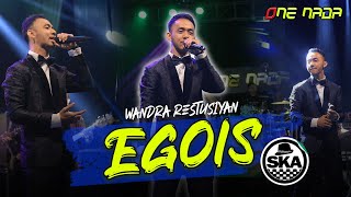 Download lagu Wandra - Egois (Ska) mp3 Download lagu Wandra - Egois (Ska) mp3