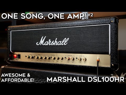 The Affordable & AWESOME Marshall DSL100HR! (One Song, One Amp! V2)