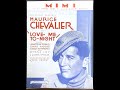 Maurice Chevalier - Mimi 1932 (From Love Me Tonight)