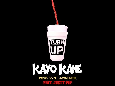 Kayo Kane - Turn Up feat Justt Pop