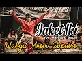 JAKET IKI VITA KDI Versi Jaranan WAHYU ANOM SAPUTRO WAS AUDIO GLERR