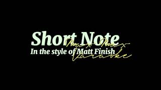 Short Note, in the style of Matt Finish — karaoke