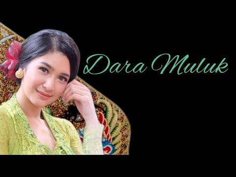 Dara Muluk || Lirik (cakepan)