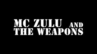 MC Zulu and The Weapons LIVE - Baila Mundo