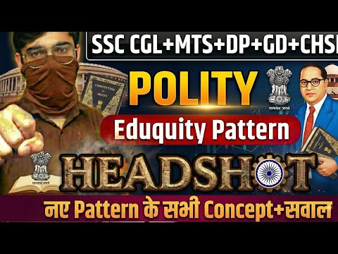 Polity (राजव्यवस्था) HEADSHOT | SSC EXAMS 2026 - Eduquity Pattern Series | GK का जुगाड़