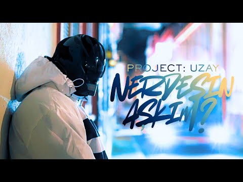 Video Thumbnail: PROJECT: Uzay - Nerdesin Aşkım ? (Official Music Video)