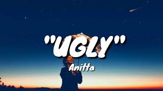 Anitta - UGLY (Lyrics)√√