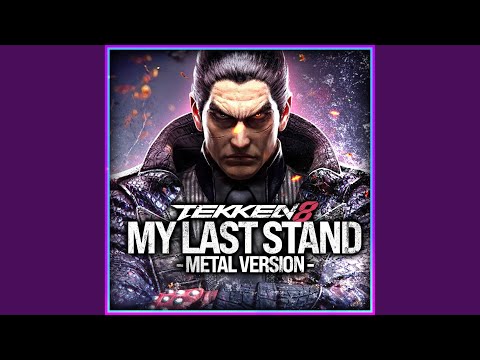 Tekken 8 (My Last Stand) (feat. Super Monster Party) (Metal Version)
