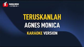 Download lagu Agnes Monica - Teruskanlah (Karaoke) mp3 Download lagu Agnes Monica - Teruskanlah (Karaoke) mp3