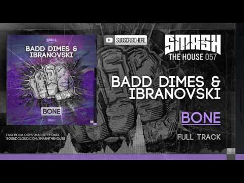 Badd Dimes & Ibranovski - Bone