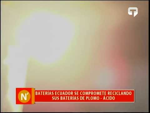 Baterías Ecuador se compromete reciclando sus baterías de plomo - ácido