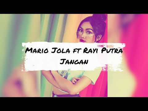 Marion Jola ft Rayi Putra -JANGAN- (OFFICIAL LYRIC LAGU)