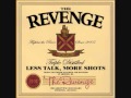 The Revenge - Like A Fine Bottle Of Some Good Pussy