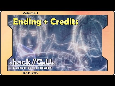 .Hack//G.U. Last Recode Vol. 1: Rebirth - Walkthrough - Ending Credits