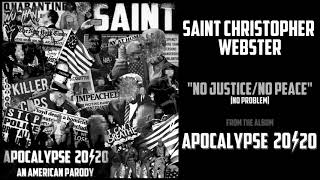 SAINT CHRISTOPHER WEBSTER - NO JUSTICE/NO PEACE - APOCALYPSE 20/20 EP