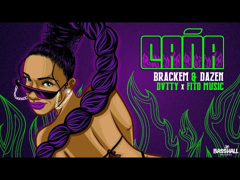 Brackem, Dazen & DVTTY - Caña ft. Fito Music