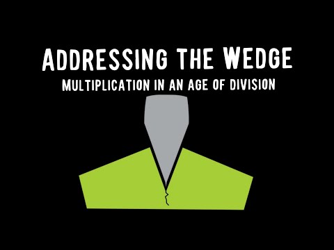 Keeping "The Main Thing" as The Main Thing / Addressing the Wedge