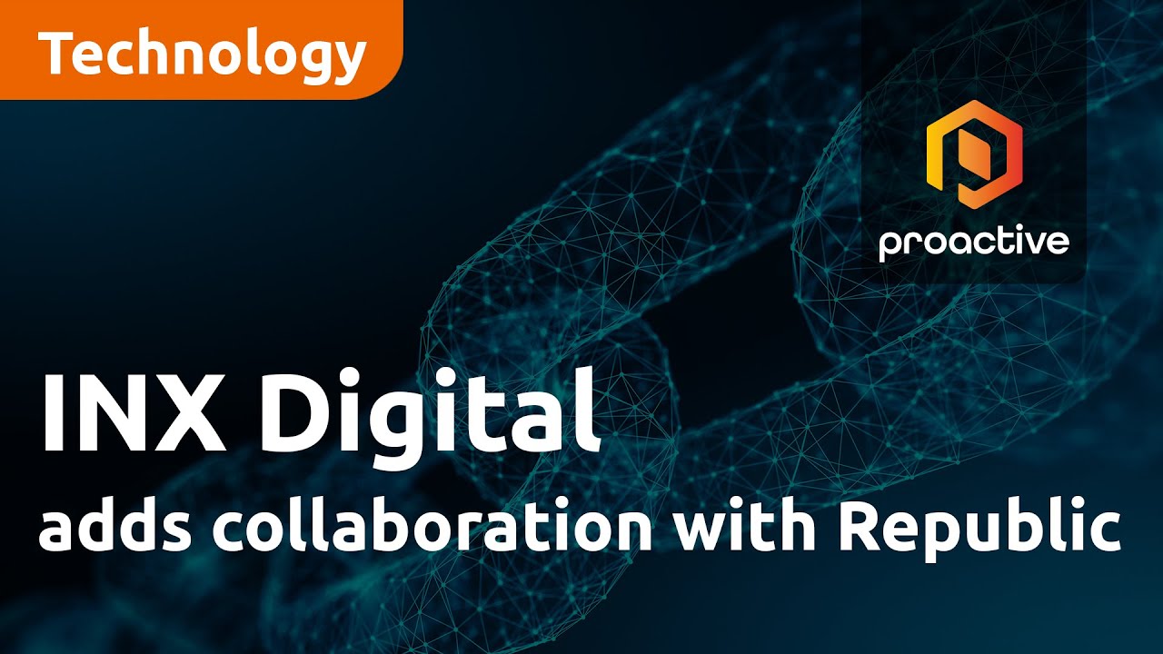 INX Digital adds collaboration with Republic to digital asset trading platform