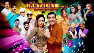 Baazigar Part 2 Full Stage Drama 2022 Zafri Khan  