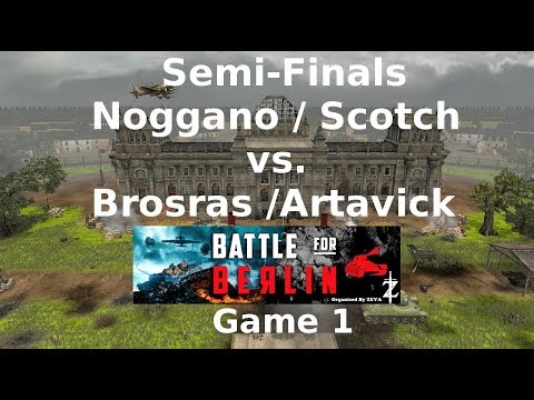 CoH2 2vs2 Tournament Battle For Berlin Semi-Finals Game 1 Noggano / Scotch vs. Brosras / Artavick
