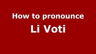 How to pronounce Li Voti
