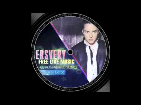 Ersvery - Free Like Music ( DJ Kostas & DJ Yonce Radio Remix )