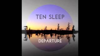 Ten Sleep - Tired Step