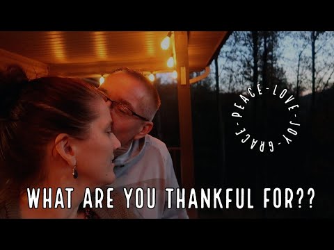 What are you thankful for? Thanksgiving day 2021