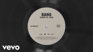 Musik-Video-Miniaturansicht zu Bang Songtext von G-Eazy, Tyga