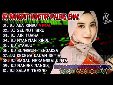DJ DANGDUT ADA RINDU ||  DJ SELIMUT BIRU NONSTOP FULL ALBUM - REMIX TERBAIK PILIHAN TERPOPULER 2021