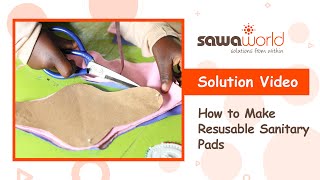 Learning Video: How to Make Reusable Sanitary Pads