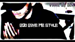 Vinnie Da Don God Gave Me Style
