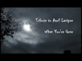 Tribute to Avril Lavigne - When You're Gone ...