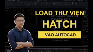 Download the video "Hướng Dẫn Load Nét Hatch Vào Autocad - Instructions For Loading Hatch Lines Into Autocad"
