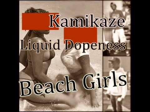 Kamikaze - Beach Girls Ft. Liquid Dopeness