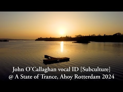 John O'Callaghan vocal ID [Subculture] @ A State of Trance, Ahoy Rotterdam 2024