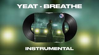 Yeat - Breathe (INSTRUMENTAL)